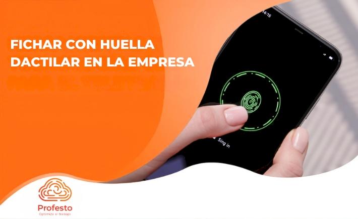 Fichar con huella dactilar en la empresa 