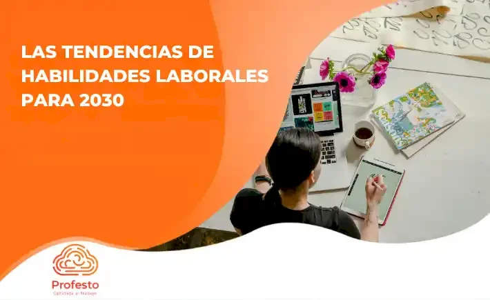 Las tendencias de habilidades laborales para 2030 Las tendencias de habilidades laborales para 2030