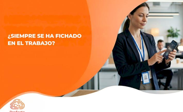 ¿Siempre se ha fichado en el trabajo?